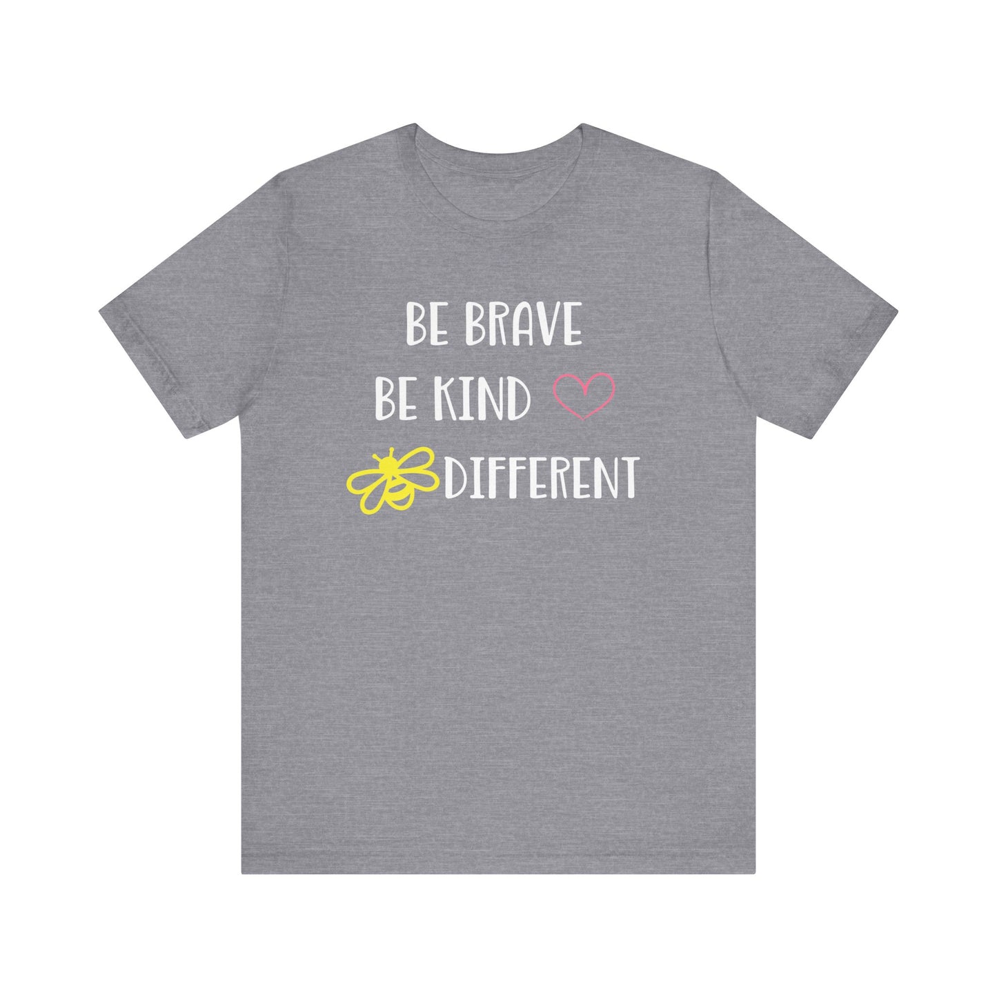 Inspirational Unisex Jersey Tee - "Be Brave, Be Kind, Be Different"