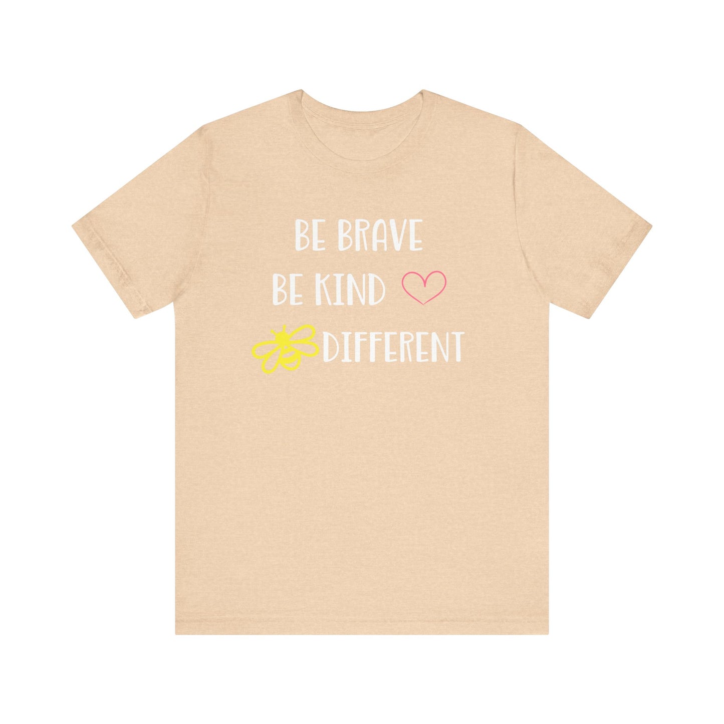Inspirational Unisex Jersey Tee - "Be Brave, Be Kind, Be Different"