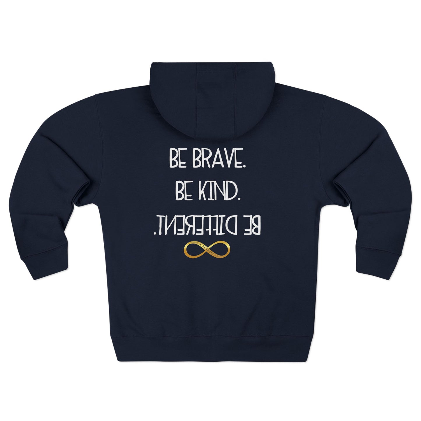 Inspirational Unisex Zip Hoodie - Be Brave, Be Kind, Be Different