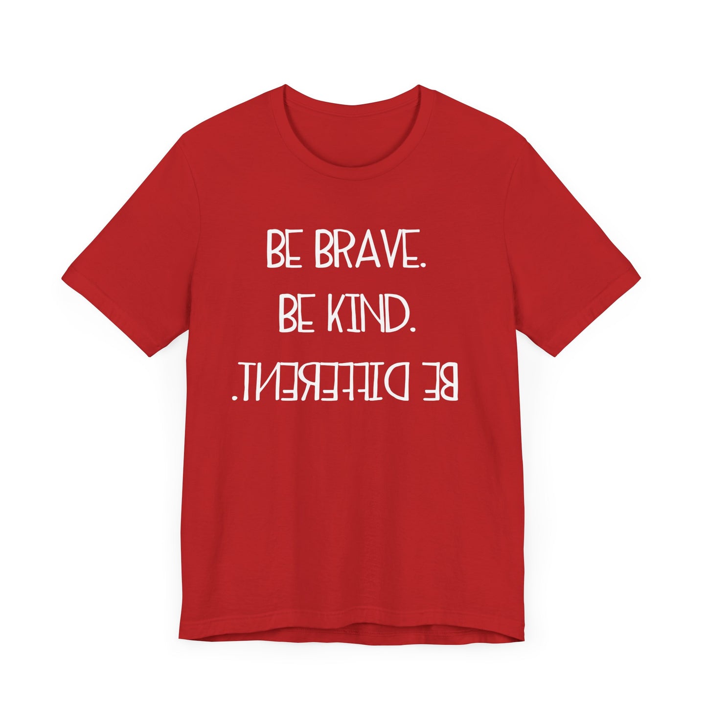 Inspirational Unisex Jersey Tee - "Be Brave, Be Kind, Be Different"