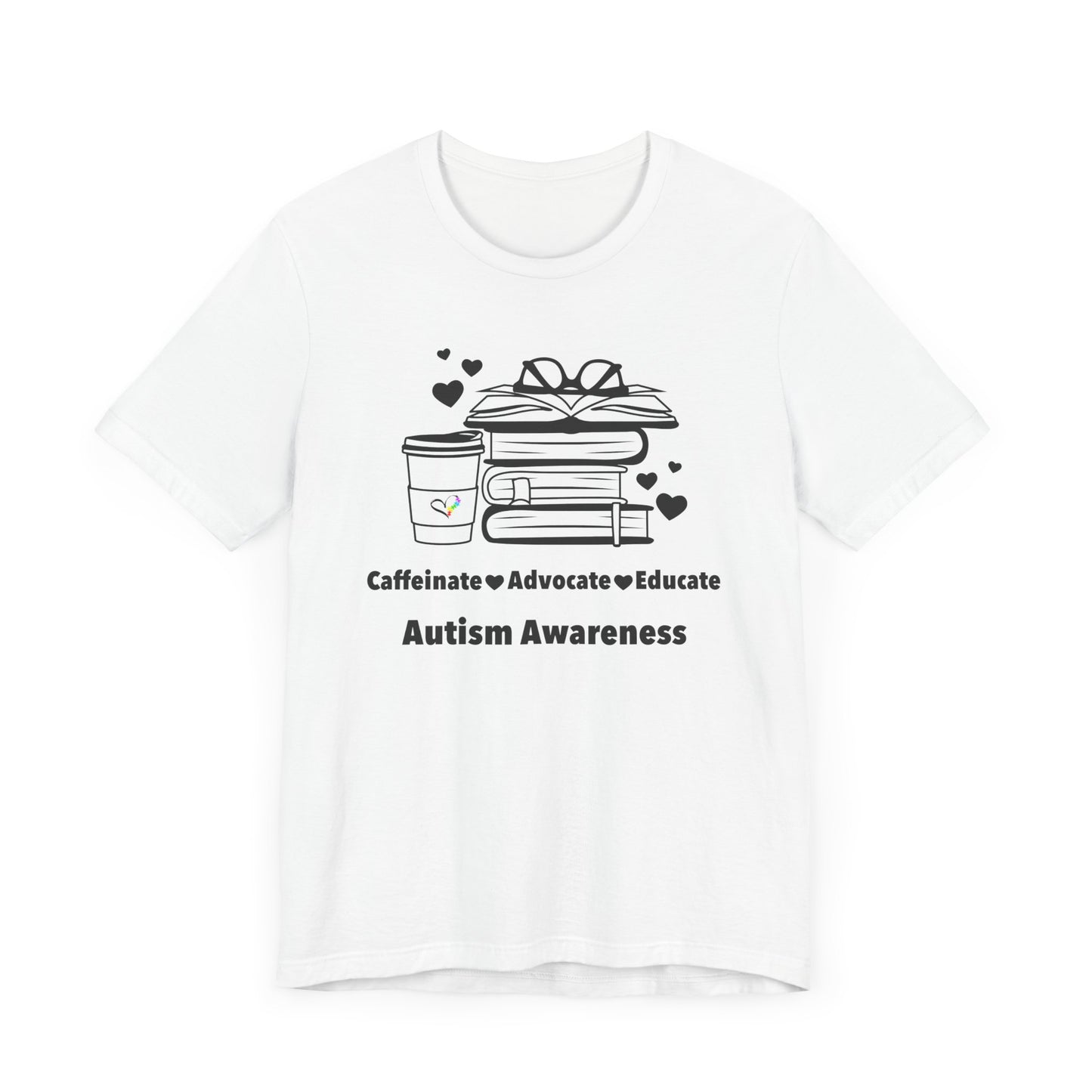 Caffeinate Advocate Educate Tee