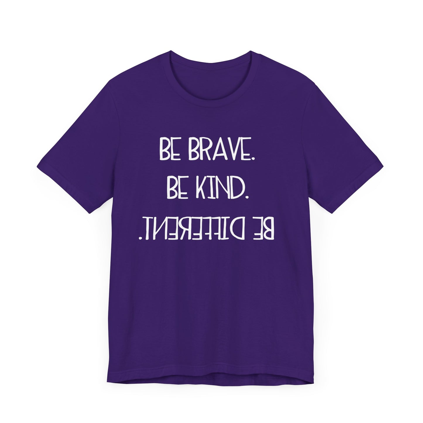 Inspirational Unisex Jersey Tee - "Be Brave, Be Kind, Be Different"