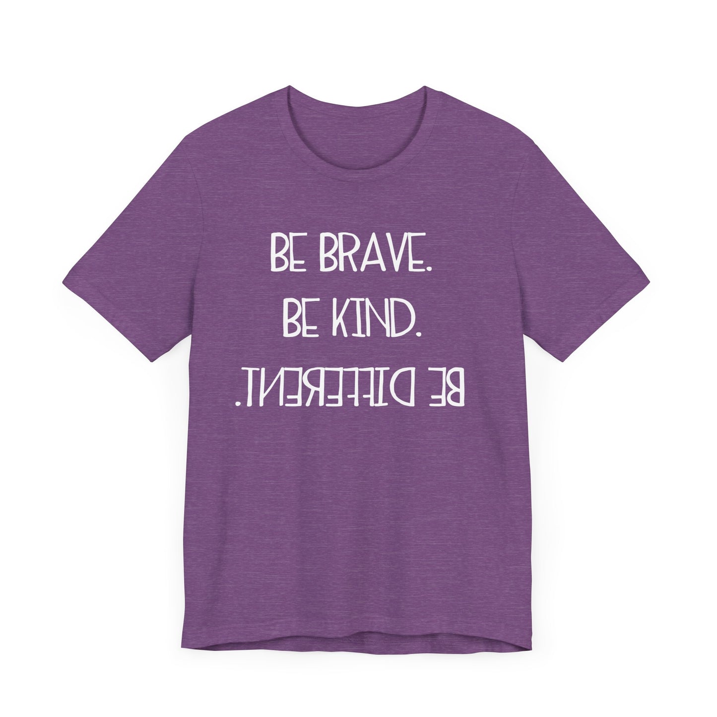 Inspirational Unisex Jersey Tee - "Be Brave, Be Kind, Be Different"
