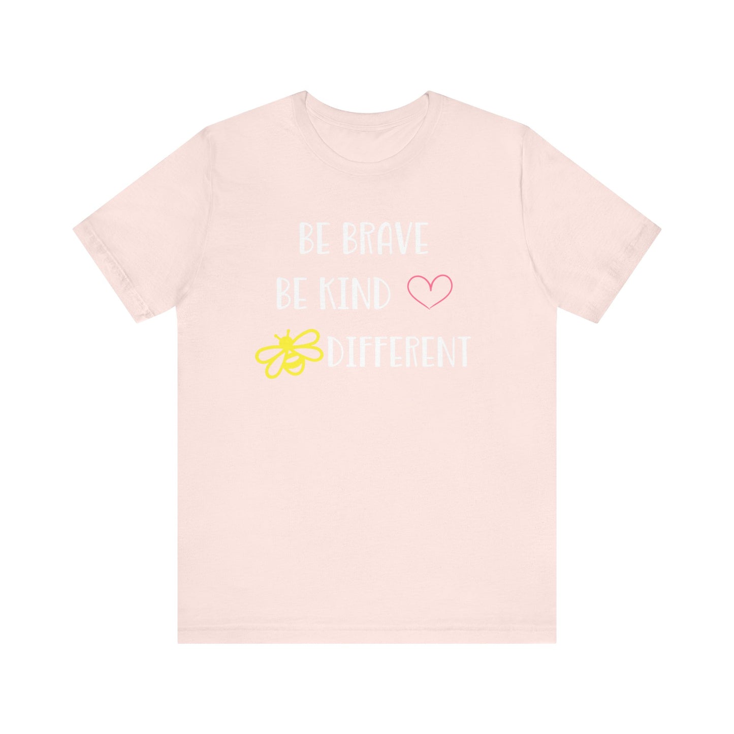 Inspirational Unisex Jersey Tee - "Be Brave, Be Kind, Be Different"
