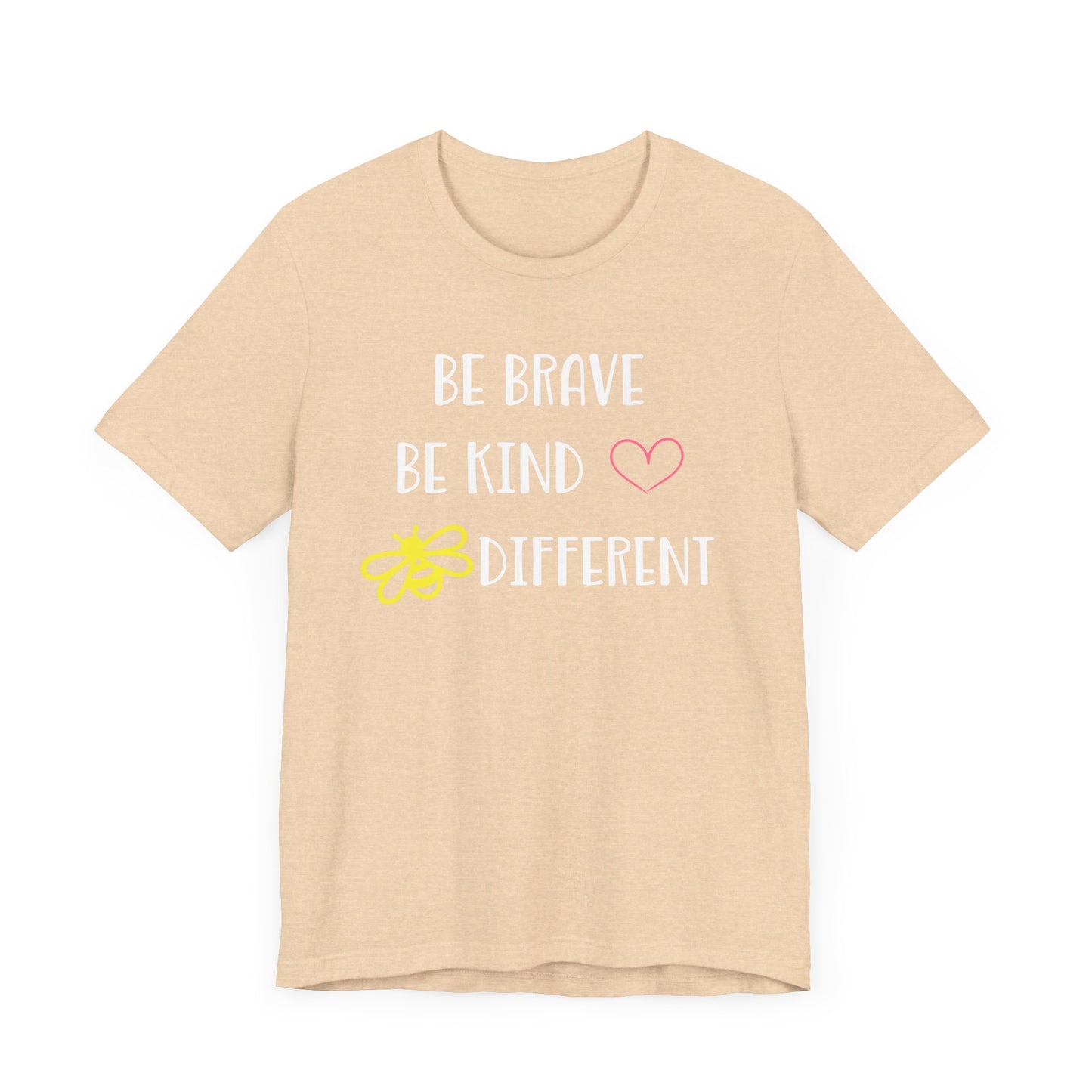 Inspirational Unisex Jersey Tee - "Be Brave, Be Kind, Be Different"