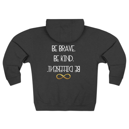 Inspirational Unisex Zip Hoodie - Be Brave, Be Kind, Be Different
