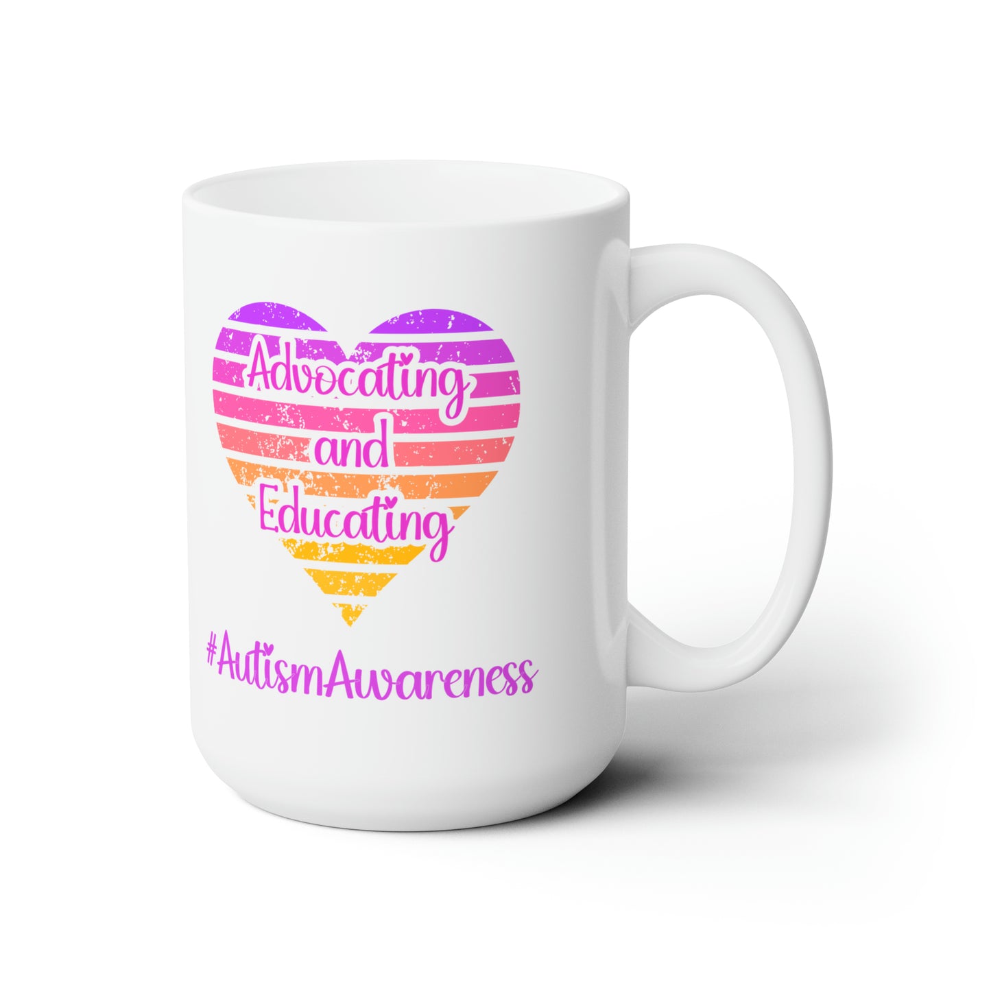 Advocating and Educating Ceramic Mug 15oz