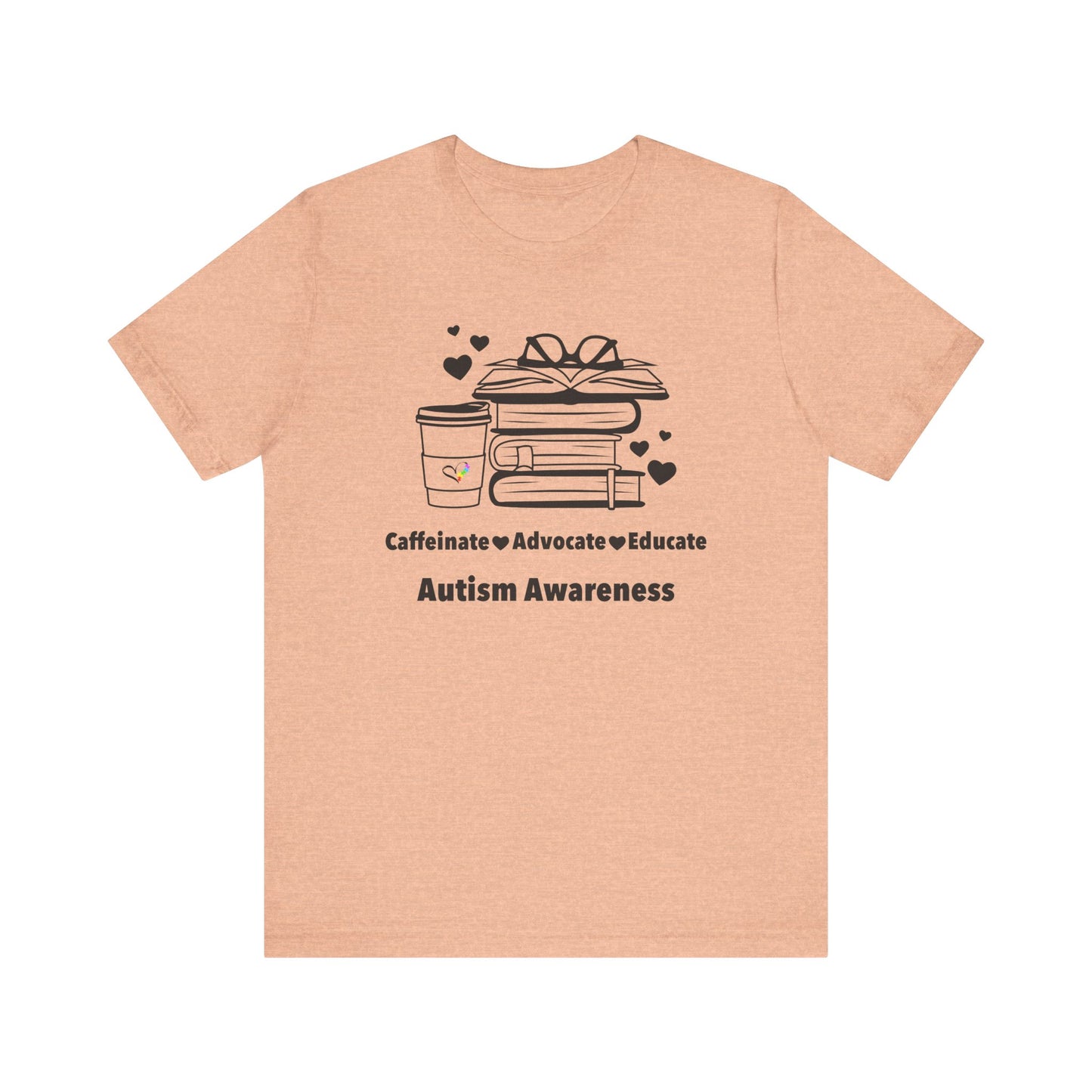 Caffeinate Advocate Educate Tee