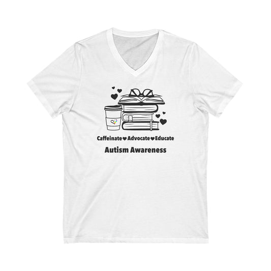 Caffeinate Advocate Educate Unisex Jersey Short Sleeve V-Neck Tee