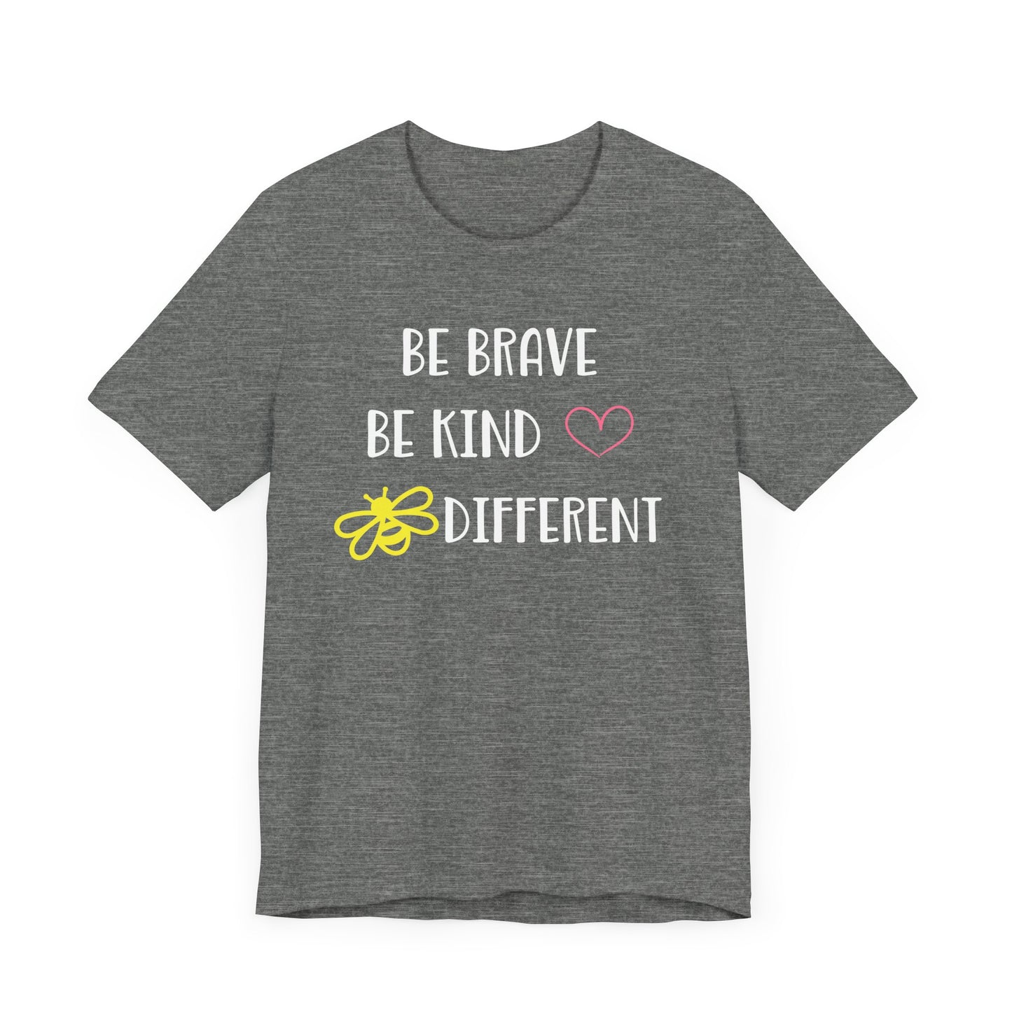Inspirational Unisex Jersey Tee - "Be Brave, Be Kind, Be Different"