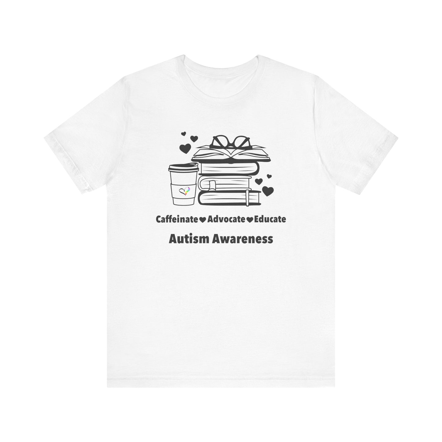 Caffeinate Advocate Educate Tee