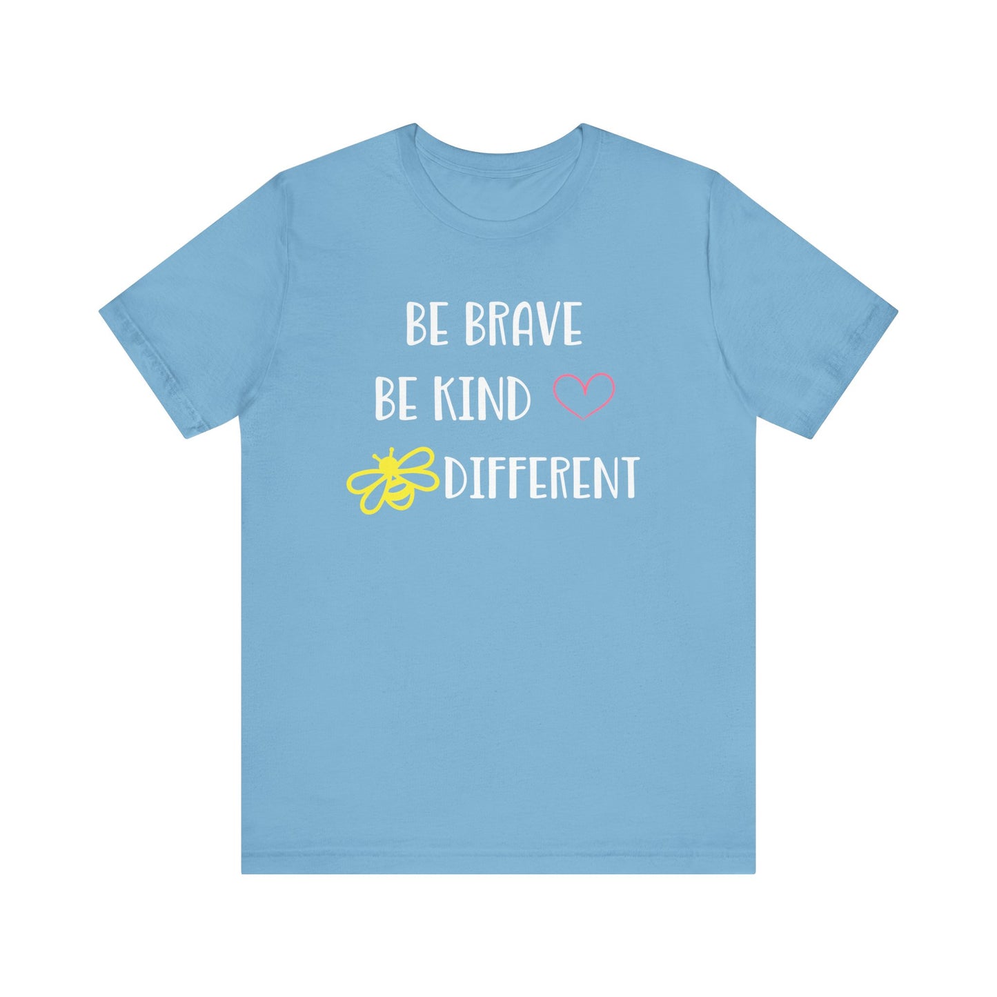 Inspirational Unisex Jersey Tee - "Be Brave, Be Kind, Be Different"