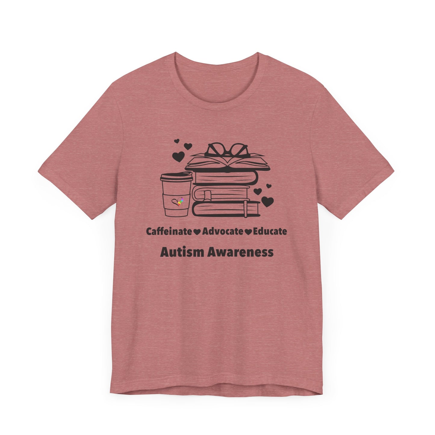 Caffeinate Advocate Educate Tee