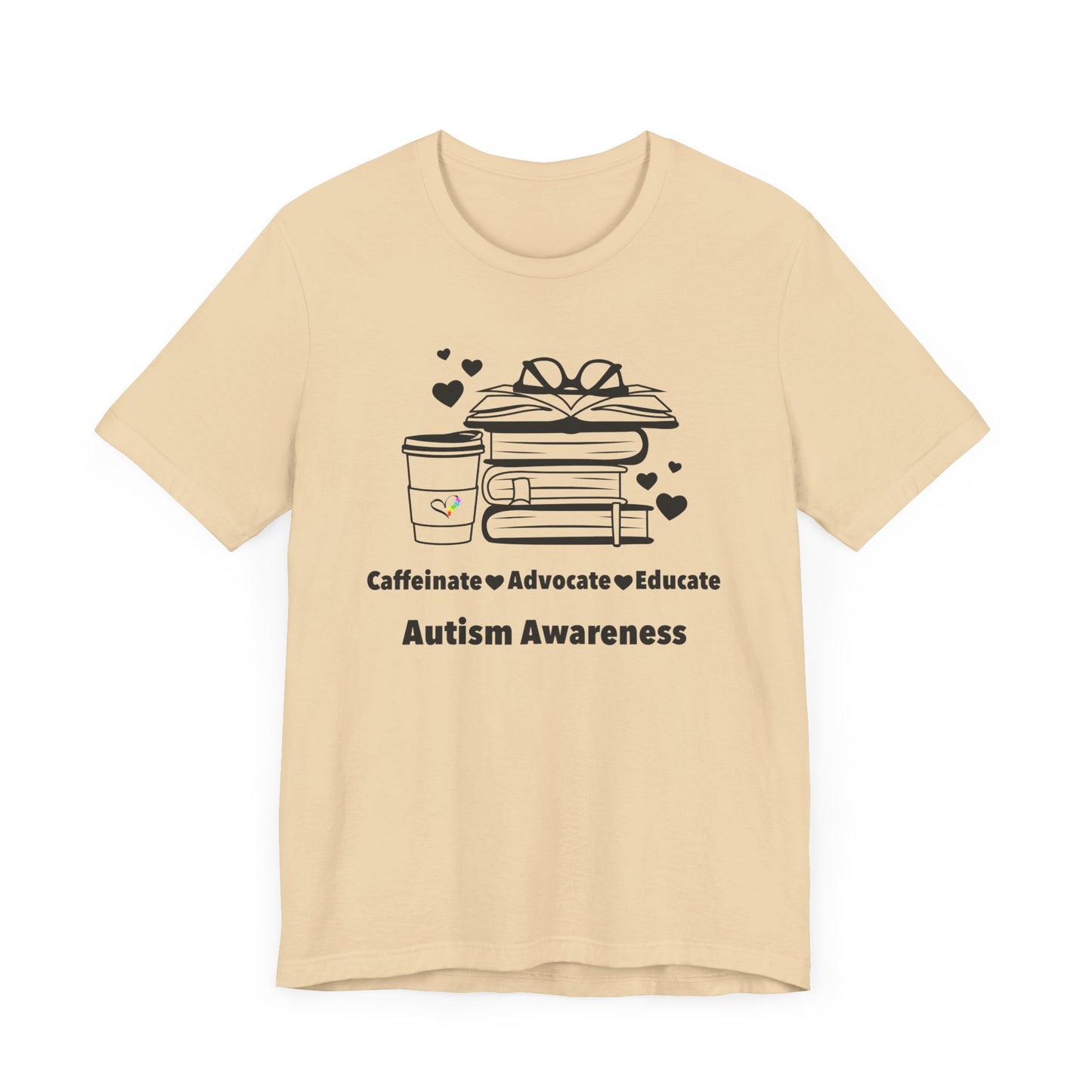 Caffeinate Advocate Educate Tee