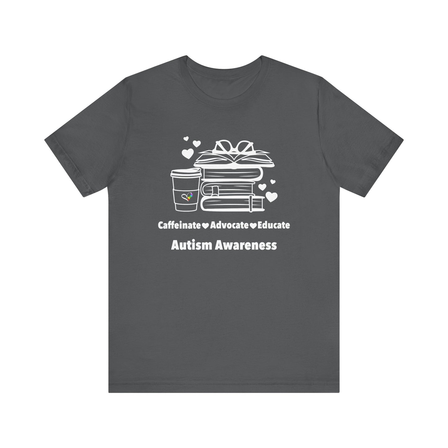 Caffeinate Advocate Educate Unisex Jersey Short Sleeve Tee