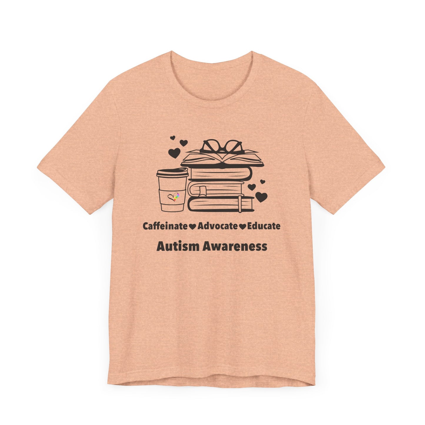 Caffeinate Advocate Educate Tee